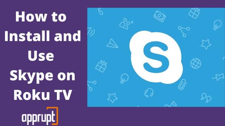 How to Install and Use Skype on Roku TV