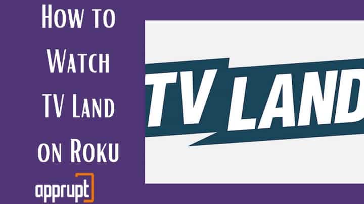 how to watch tv land on roku