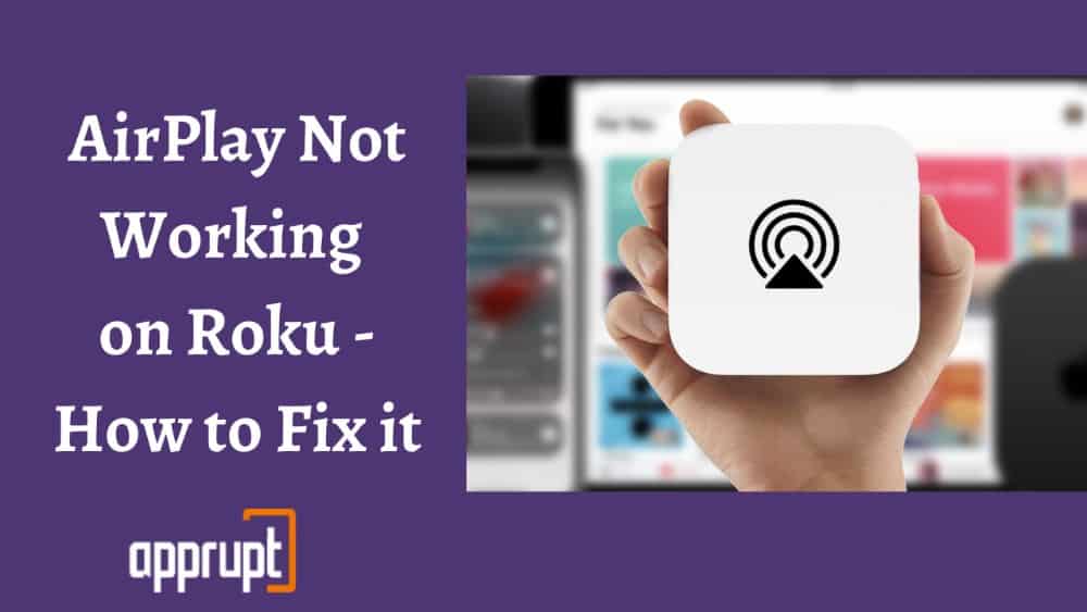 Airplay Not Working on Roku TV? Here’s What to Do - Apprupt