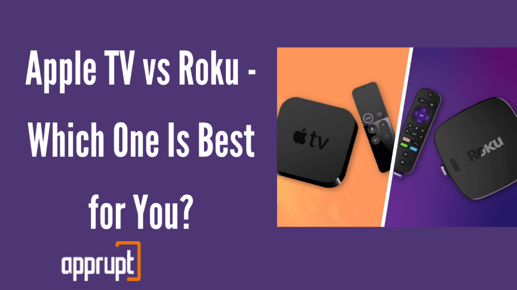 Apple TV vs Roku - Which One Is Best for You