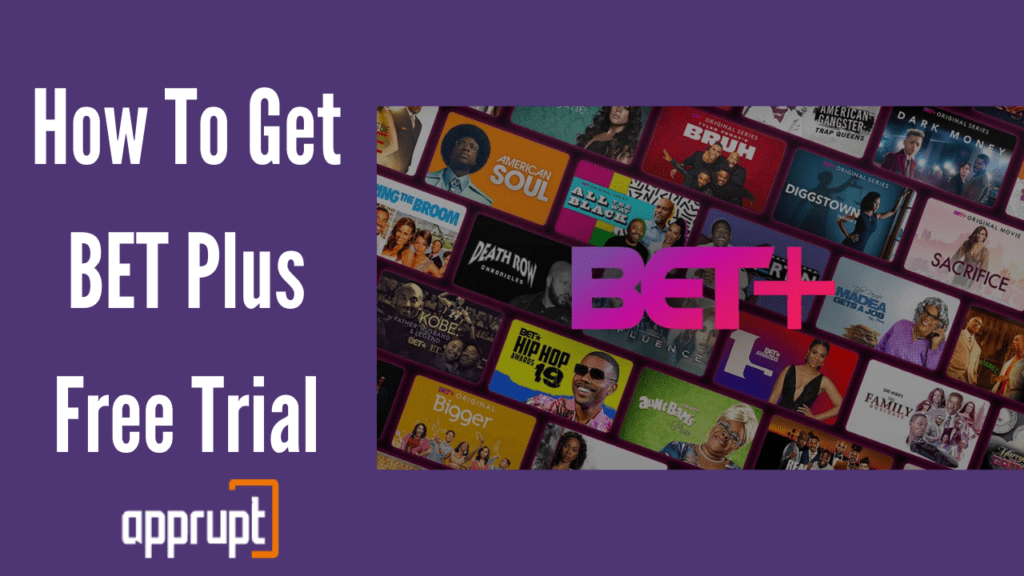 How To Get BET Plus Free Trial?