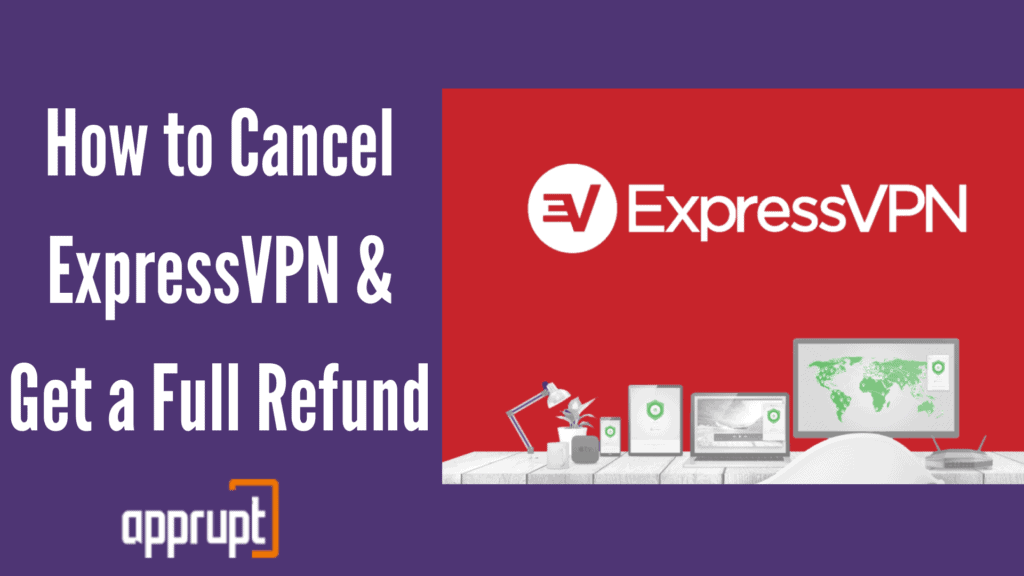 How to Cancel ExpressVPN & Get a Full Refund