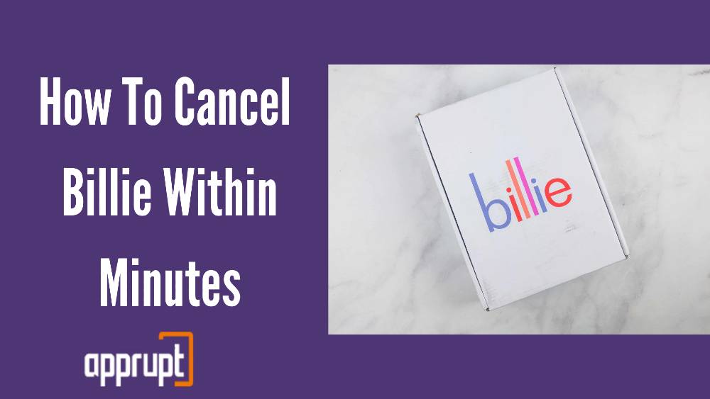 How To Cancel Billie Within Minutes