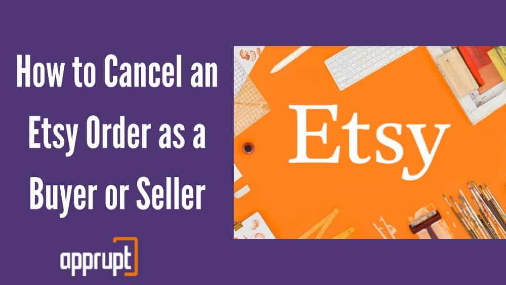 How to Cancel an Etsy Order as a Buyer or Seller