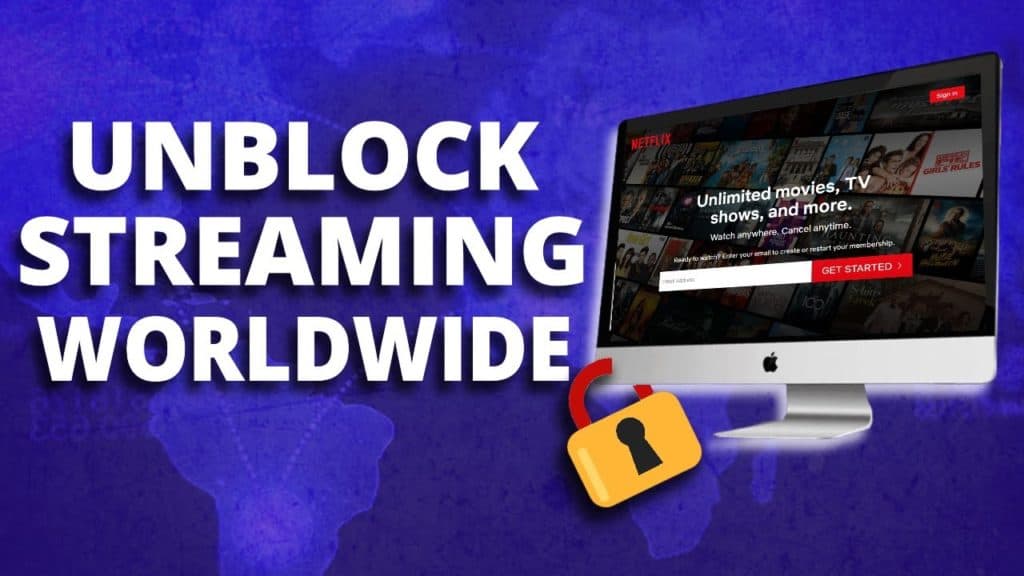 How to Unblock Streaming sites